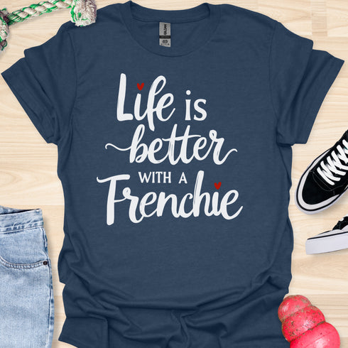 Life is better with a frenchie - V9 - Peek A Boo T-Shirt